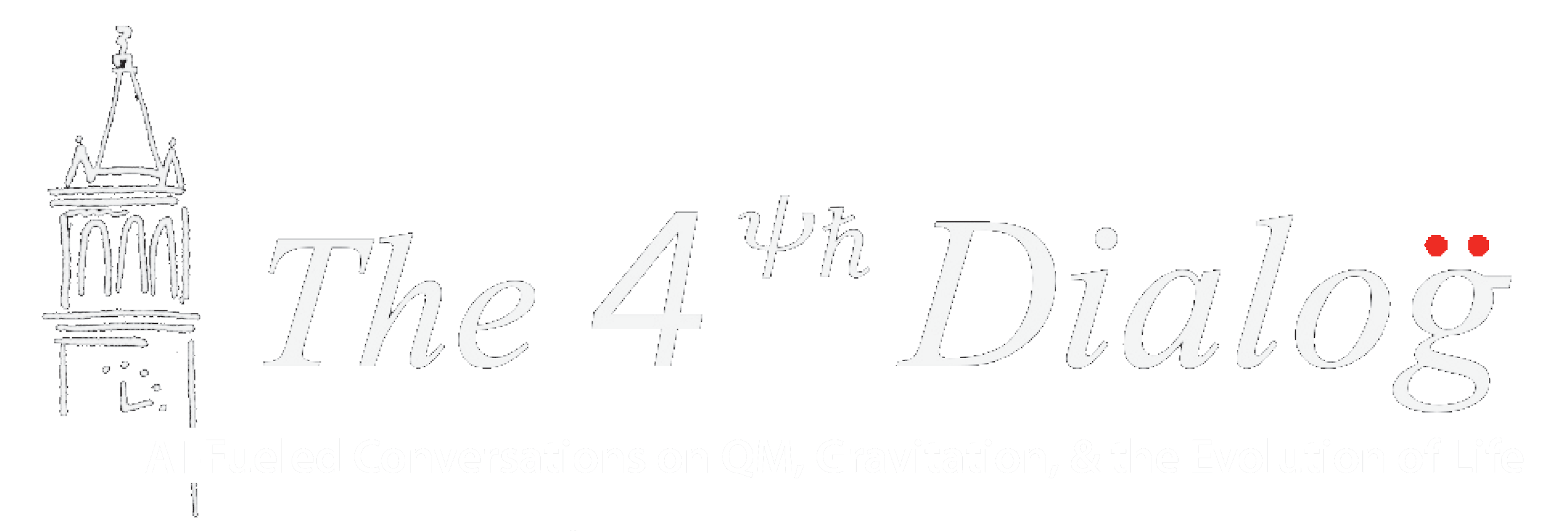 The 4th Dialog — AI-Fueled Conversations on QM, Gravitation, & the Evolution of Life